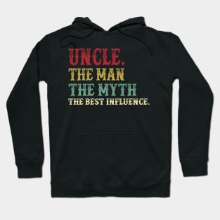 Uncle - The Man - The Myth - The Best Influence Father's Day Gift Papa Hoodie